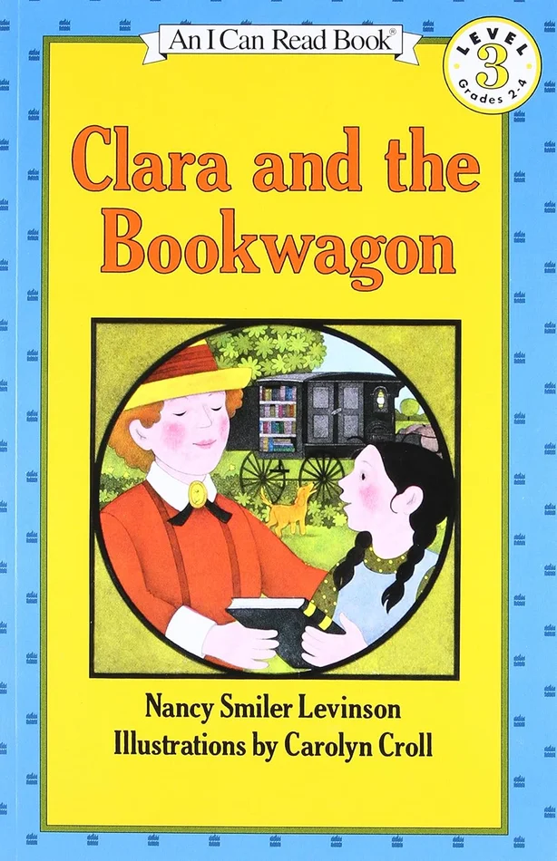 Clara and the Bookwagon: A Level 3 Story About Reading and American History for Kids (Ages 4-8)