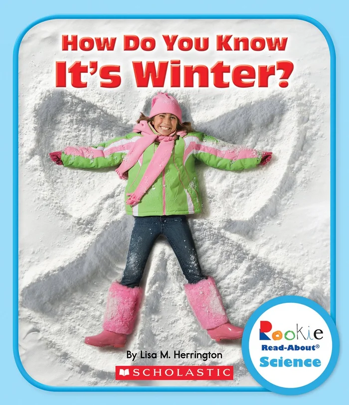 How Do You Know It's Winter? (Rookie Read-About Science)
