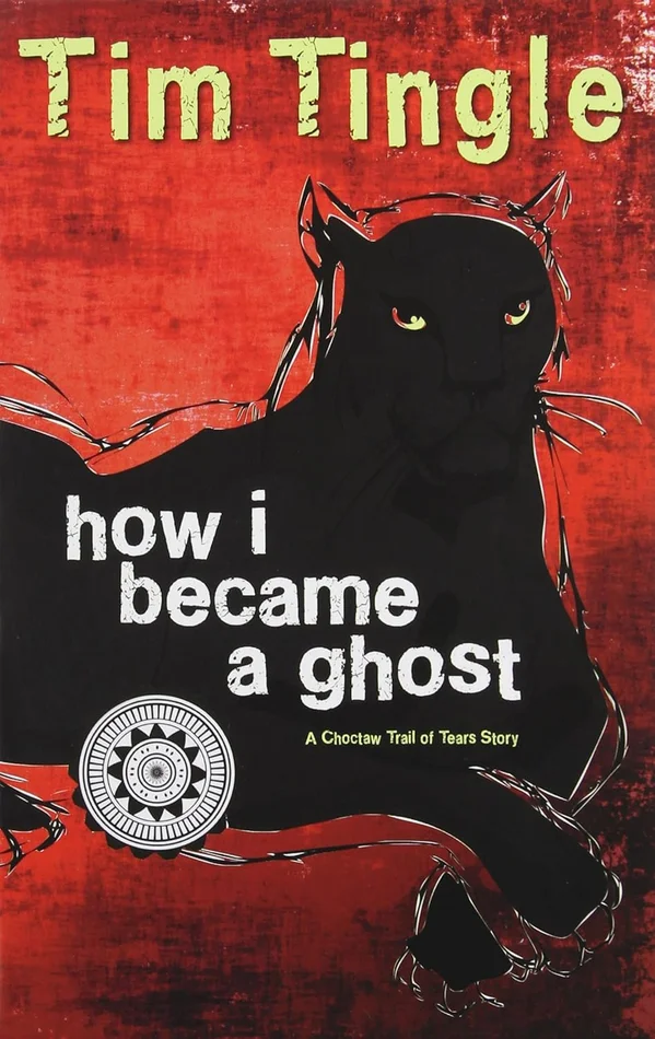 How I Became A Ghost 〞 A Choctaw Trail of Tears Story