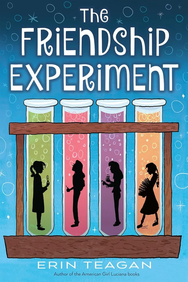 The Friendship Experiment: An Empowering STEM Story for Children (Ages 10-12) About Finding the Formula for Friendship